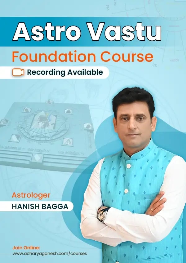Astro Vastu Foundation Course